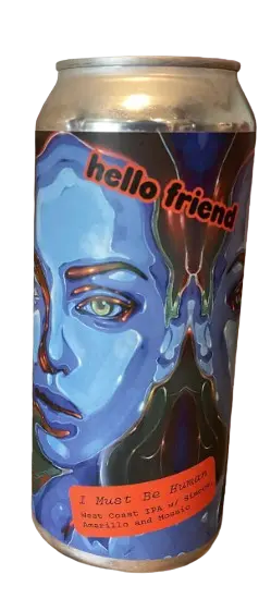 The Rare Barrel Hello Friend I Must Be Human