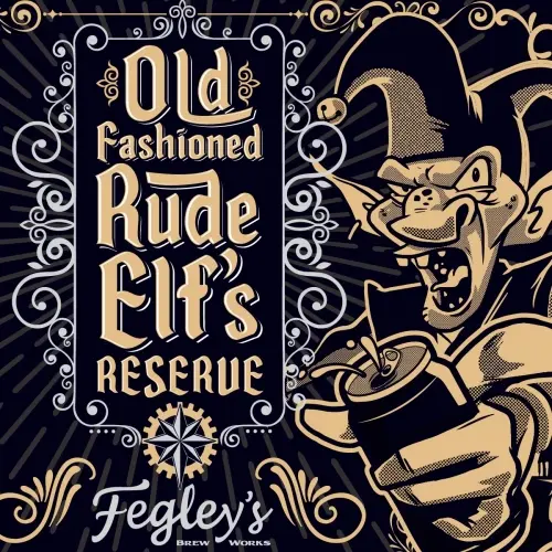 Fegley's Brew Works Old Fashioned Rude Elf's Reserve