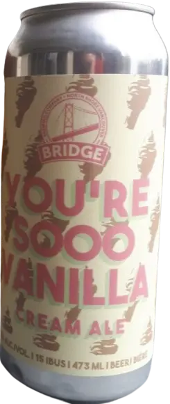 Bridge Brewing Company You're Sooo Vanilla