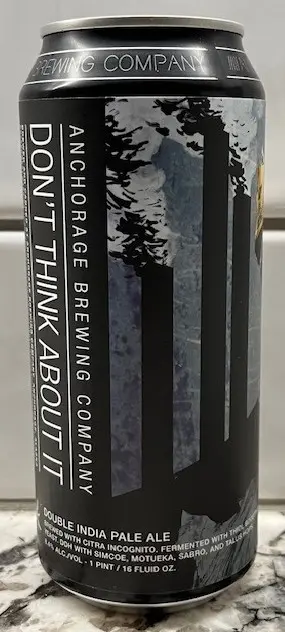Anchorage Brewing Company Don't Think About It