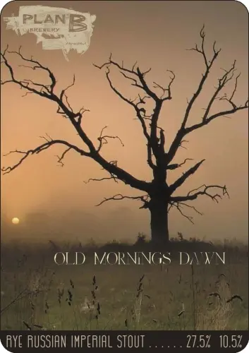 Plan B Brewery Old Mornings Dawn
