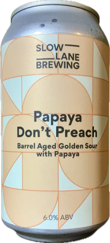 Slow Lane Brewing Papaya Don't Preach
