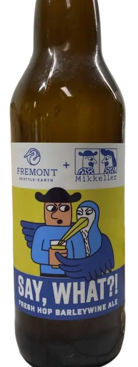 Fremont Brewing Company Say, What?!