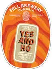 Fell Brewery Yes & Ho
