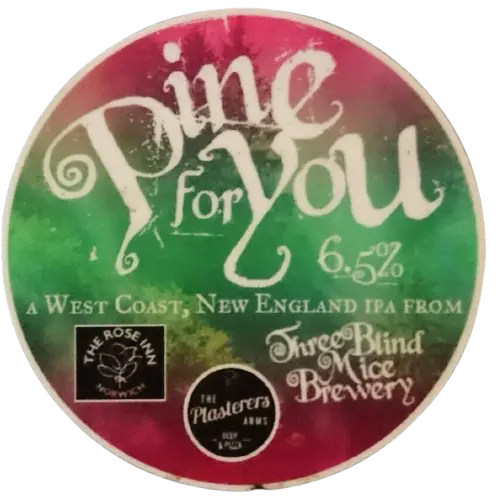 Three Blind Mice Brewery Pine For You