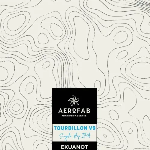 AERoFAB Microbrasserie Tourbillon V9 Ekuanot