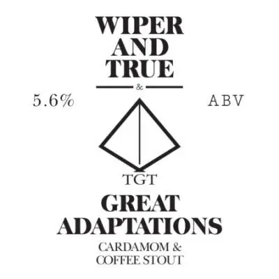 Wiper and True Great Adaptions