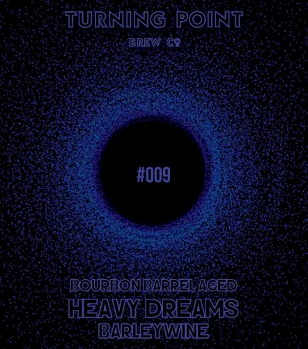 Turning Point Brew Co. Singularity Series #009 - Heavy Dreams - Bourbon 24 Months
