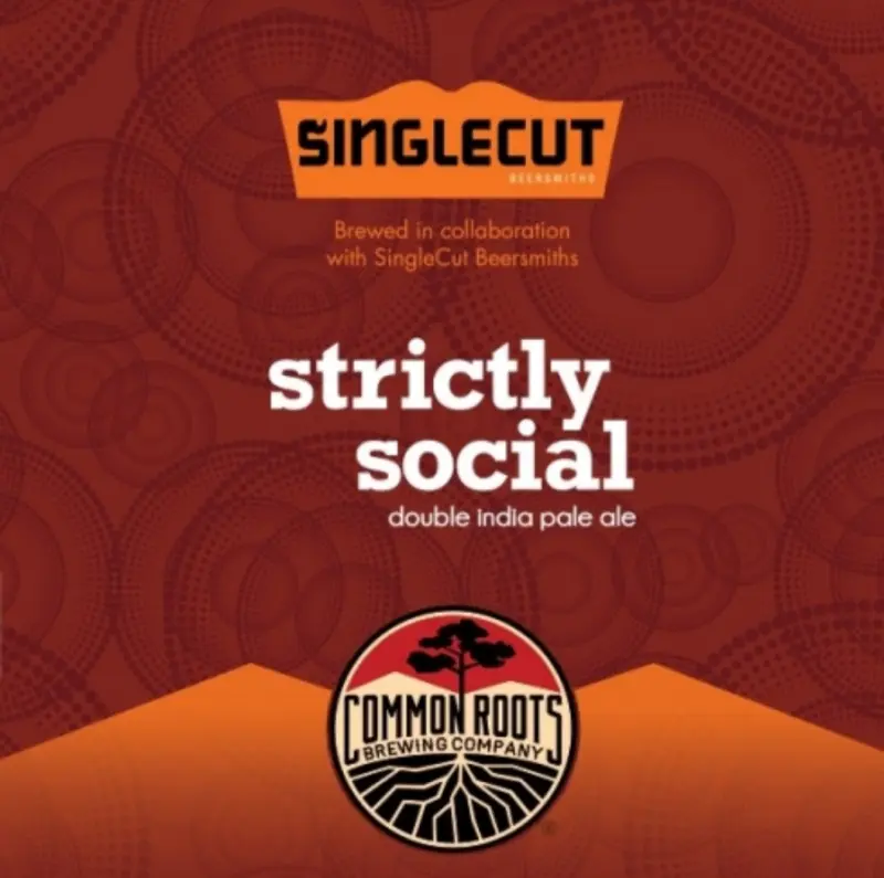 Common Roots Brewing Company Strictly Social: DIPA (with Singlecut)
