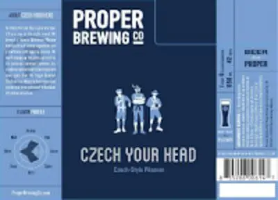 Proper Brewing Company Czech Your Head