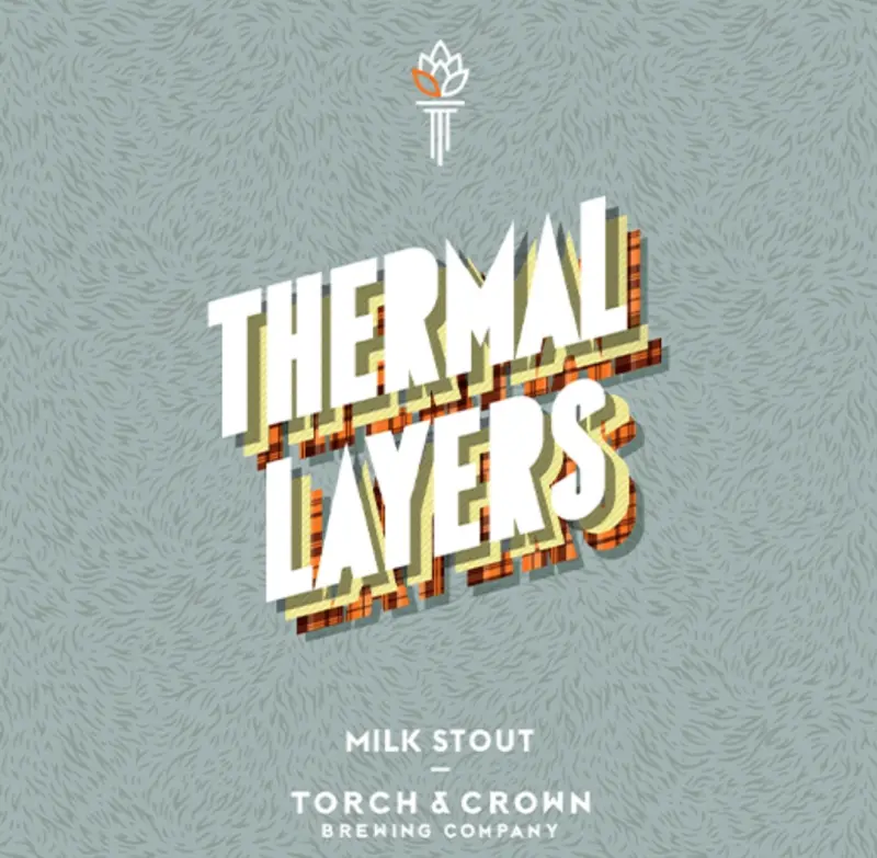 Torch & Crown Brewing Co Thermal Layers