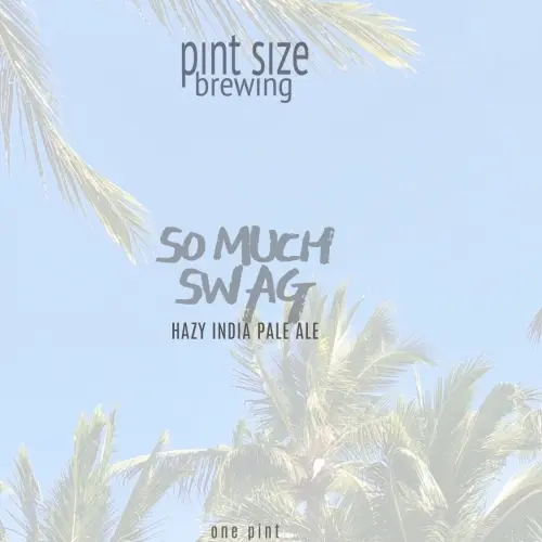Pint Size Brewing So Much Swag