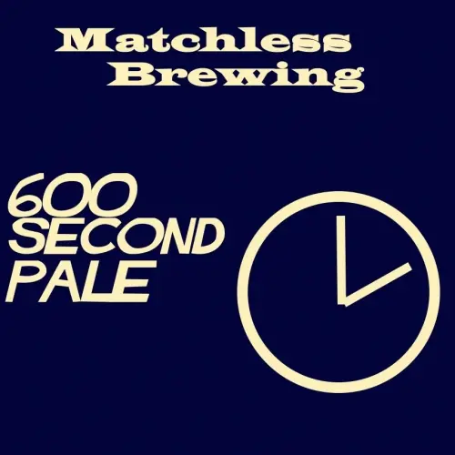 Matchless Brewing 600 Second Pale