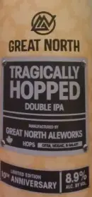 Great North Aleworks Tragically Hopped