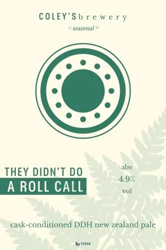 Coley's Brewing Co. They Didn't Do A Roll Call