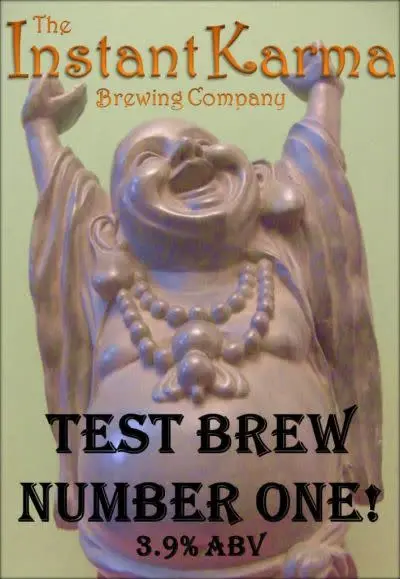 Instant Karma Test Brew Number One