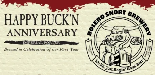 Bolero Snort Brewery Happy Buck'n Anniversary