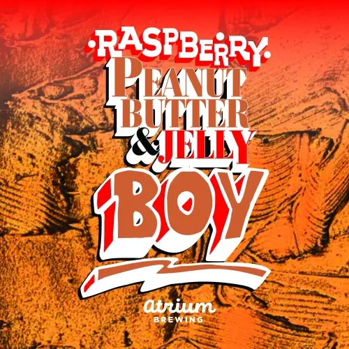 Atrium Brewing Raspberry PB&J Boy
