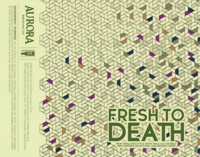 Aurora Brewing Company Fresh to Death