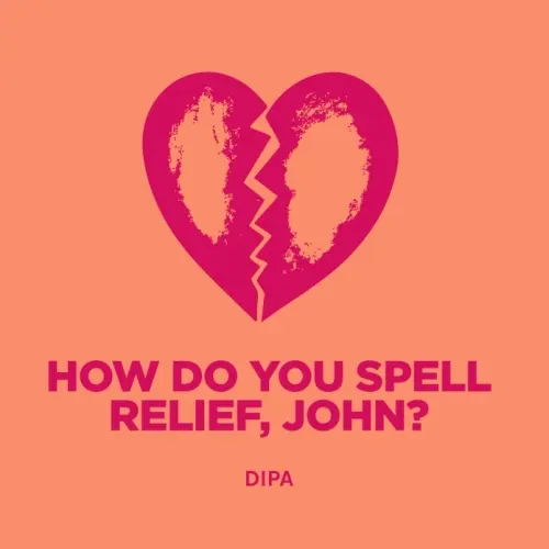 Pomona Island Brew Co. How Do You Spell Relief, John?