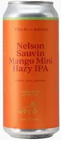 Field House Brewing Nelson Sauvin Mango Mini Hazy IPA