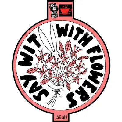 Mad Hatter Brewing Co Say Wit with Flowers