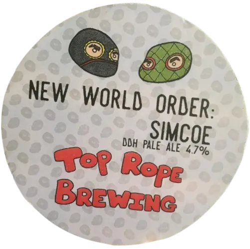 Top Rope Brewing New World Order: Simcoe