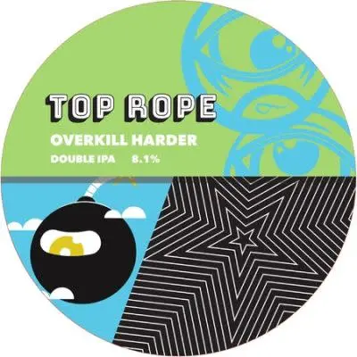 Top Rope Brewing Overkill Harder