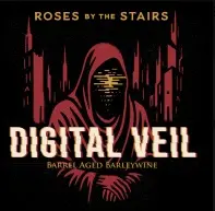 Roses by the Stairs Brewing Digital Veil