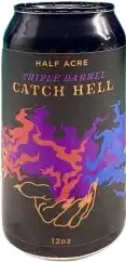 Half Acre Beer Company Catch Hell - Triple Barrel (2022)