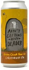 Green Cheek Beer Company Ain't Getting Any Deader