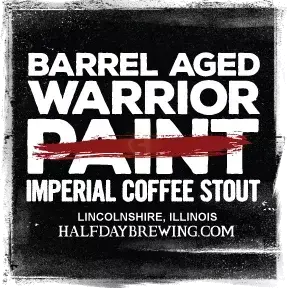 Half Day Brewing Company Barrel Aged Warrior Paint