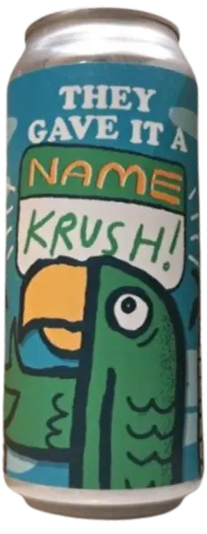 Green Cheek Beer Company They Gave It a Name, Krush