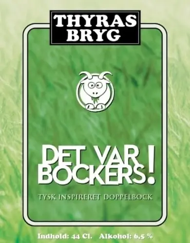 Thyras Bryg Det var bockers!