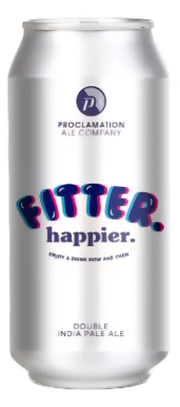 Proclamation Ale Company Fitter. Happier.