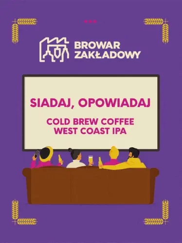 Browar Zakładowy Siadaj, Opowiadaj