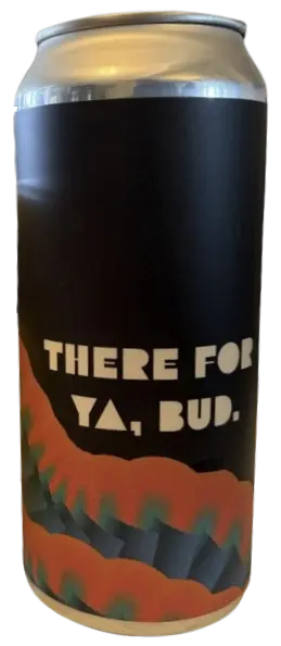 Superflux Beer Company There For Ya Bud
