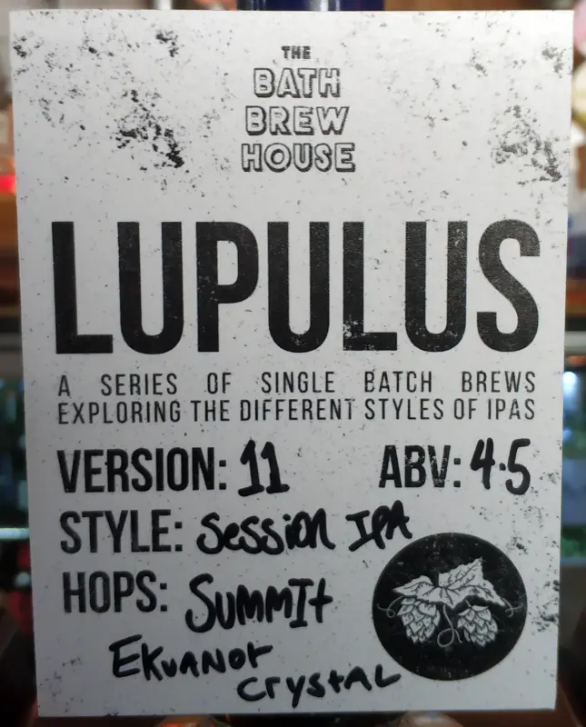 Bath Brew House Lupulus - Version 11 Summit; Ekuanot Crystal