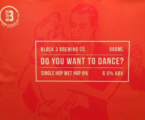 Block Three Brewing Company Do You Want to Dance?