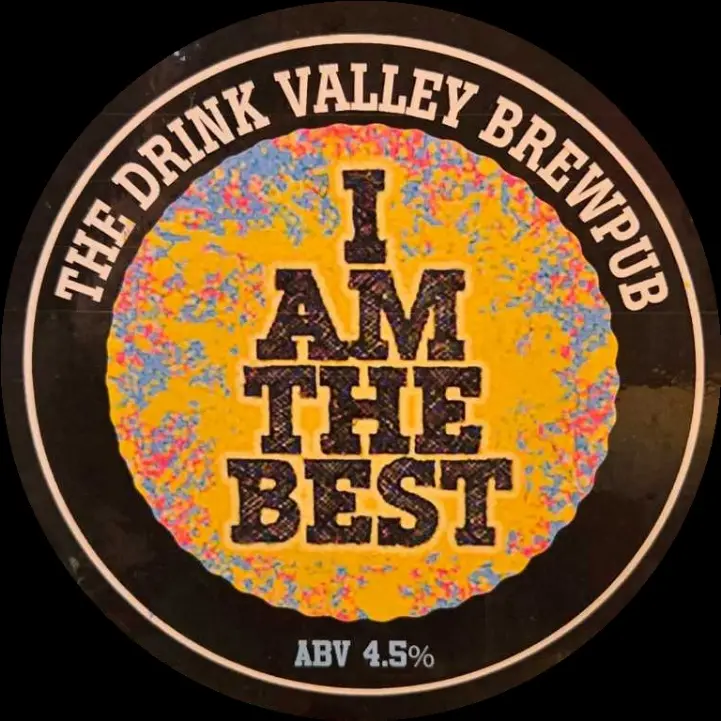 The Drink Valley I Am The Best