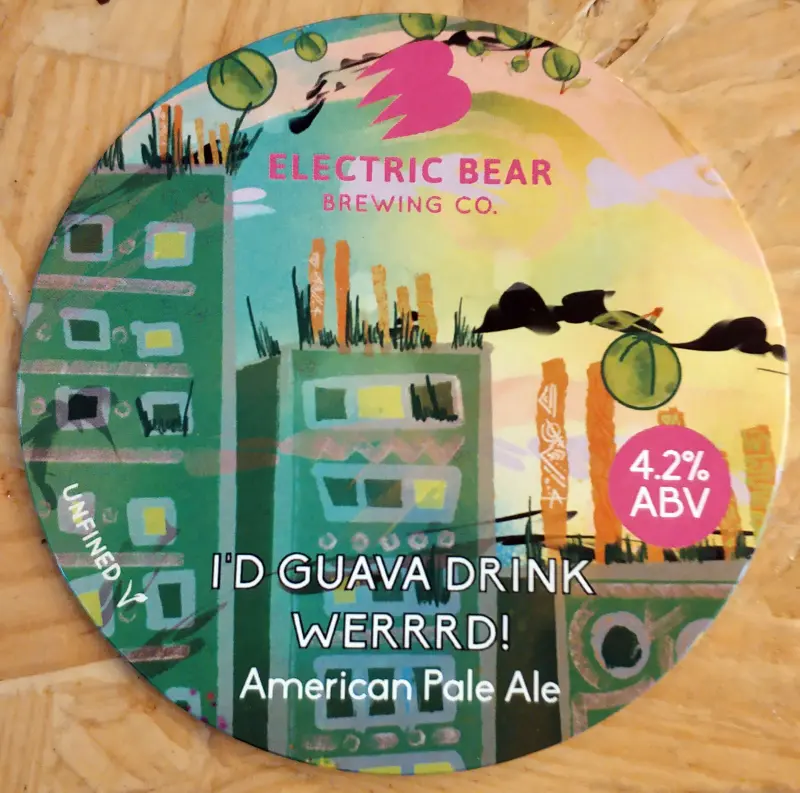 Electric Bear Brewing Co I'd Guava Drink Werrrd!