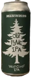 Matchless Brewing Old Pine