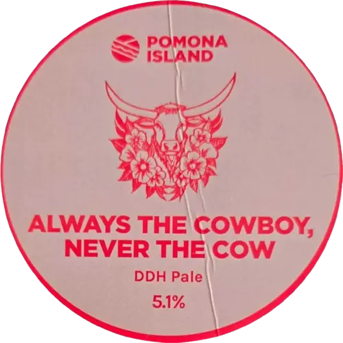 Pomona Island Brew Co. Always The Cowboy, Never The Cow