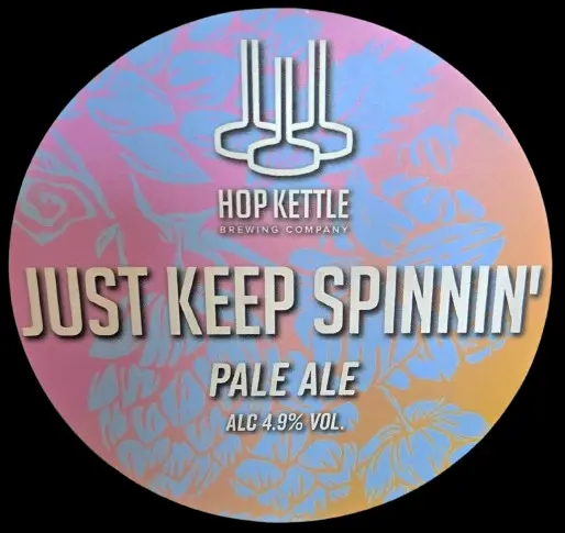 Hop Kettle Brewery Just Keep Spinnin'