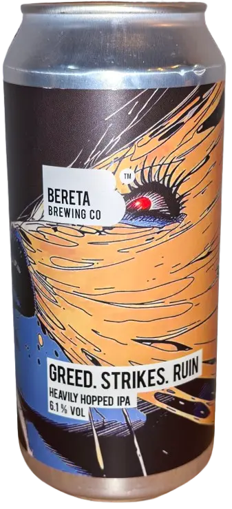 Bereta Brewing Co. Greed. Strikes. Ruin