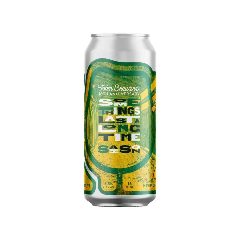 Foam Brewers Some Things Last a Long Time - Saison