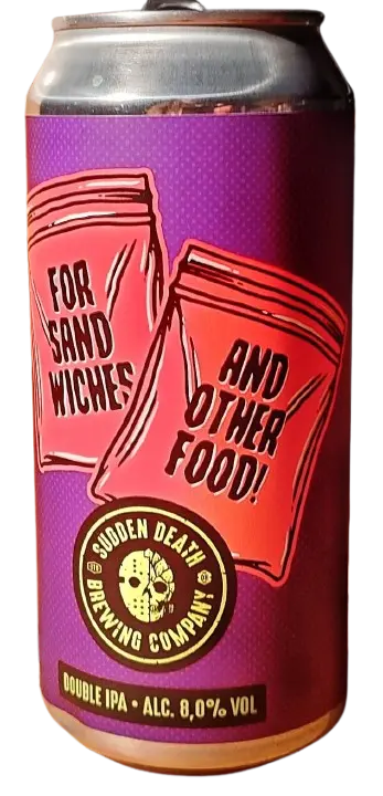 Sudden Death Brewing For Sandwiches and Other Food!