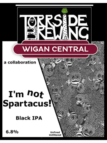 Torrside Brewing I'm Not Spartacus!