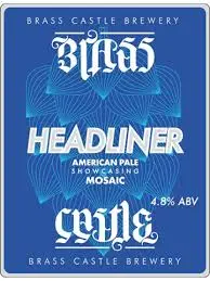 Brass Castle Brewery Headliner - Mosaic