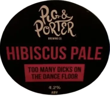 Pig & Porter Brewing Co. Too Many Dicks on the Dance Floor